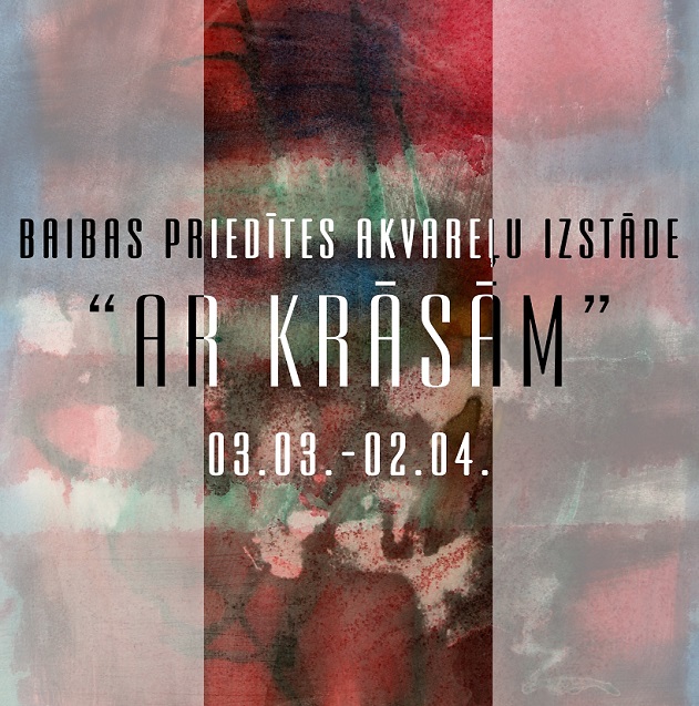 Baibas Priedītes akvareļu izstāde “ar Krāsām” Baibas Priedītes akvareļu izstāde “ar Krāsām”