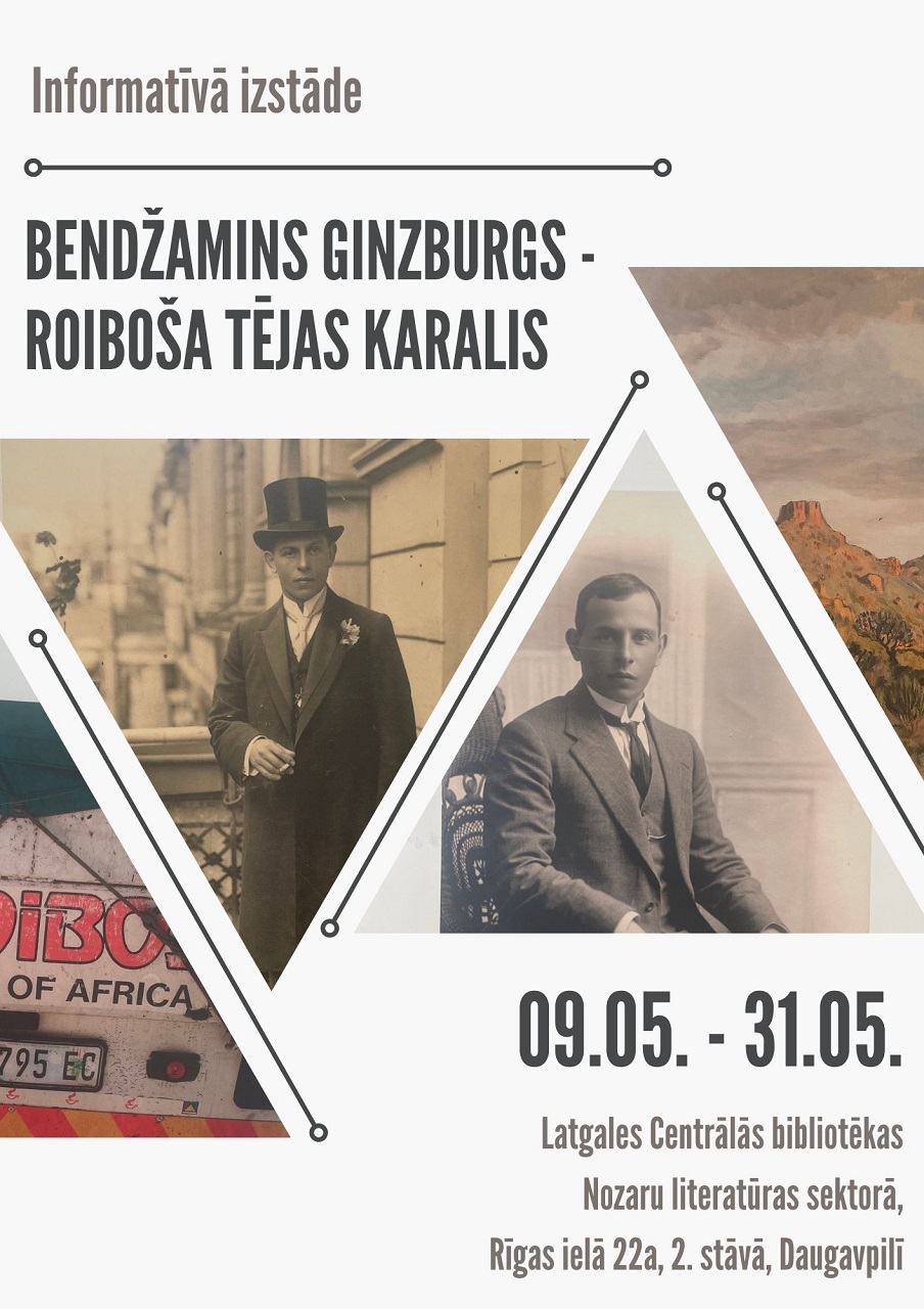 Informatīvā izstāde “Bendžamins Ginzburgs – roiboša tējas karalis” Informatīvā izstāde “Bendžamins Ginzburgs – roiboša tējas karalis”