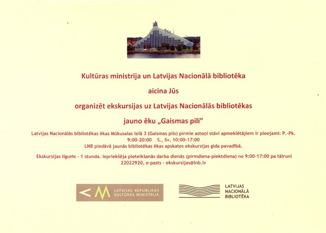 Ekskursijas pa Latvijas Nacionālās bibliotēkas jauno ēku Ekskursijas pa Latvijas Nacionālās bibliotēkas jauno ēku