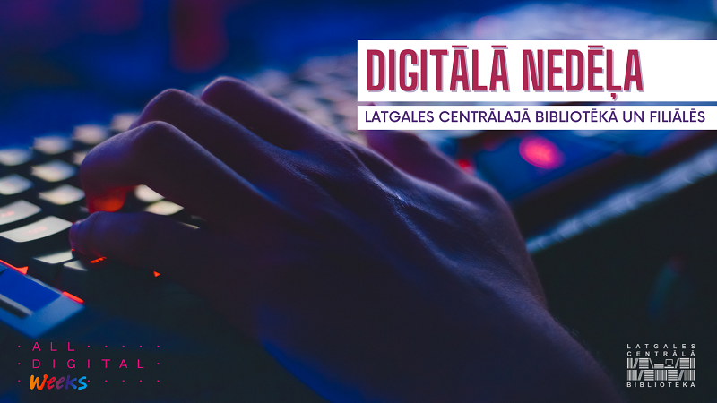 Digitālā nedēļa Daugavpils publiskajās bibliotēkās Digitālā nedēļa Daugavpils publiskajās bibliotēkās