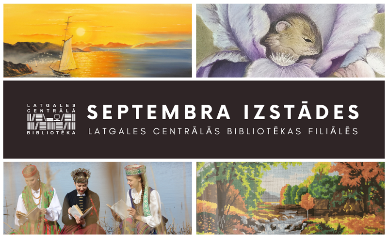 Septembra mākslas izstādes Latgales Centrālās bibliotēkas filiālēs Septembra mākslas izstādes Latgales Centrālās bibliotēkas filiālēs