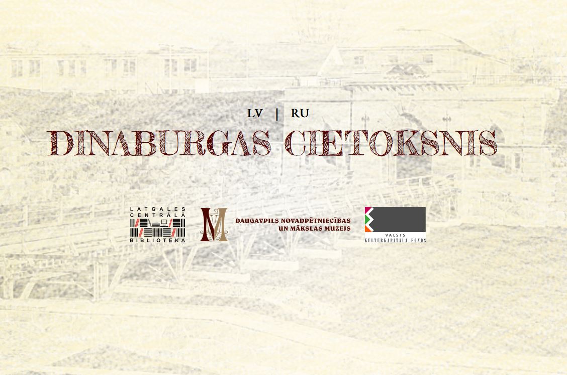 Atjaunots multimediju resurss “Dinaburgas cietoksnis” Atjaunots multimediju resurss “Dinaburgas cietoksnis”