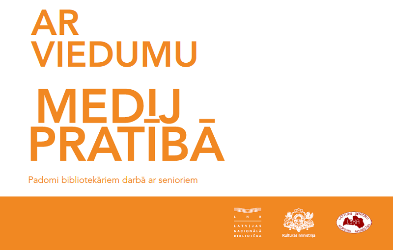 Tiešsaistē pieejams informatīvs materiāls “Ar viedumu medijpratībā: padomi bibliotekāriem darbā ar senioriem”