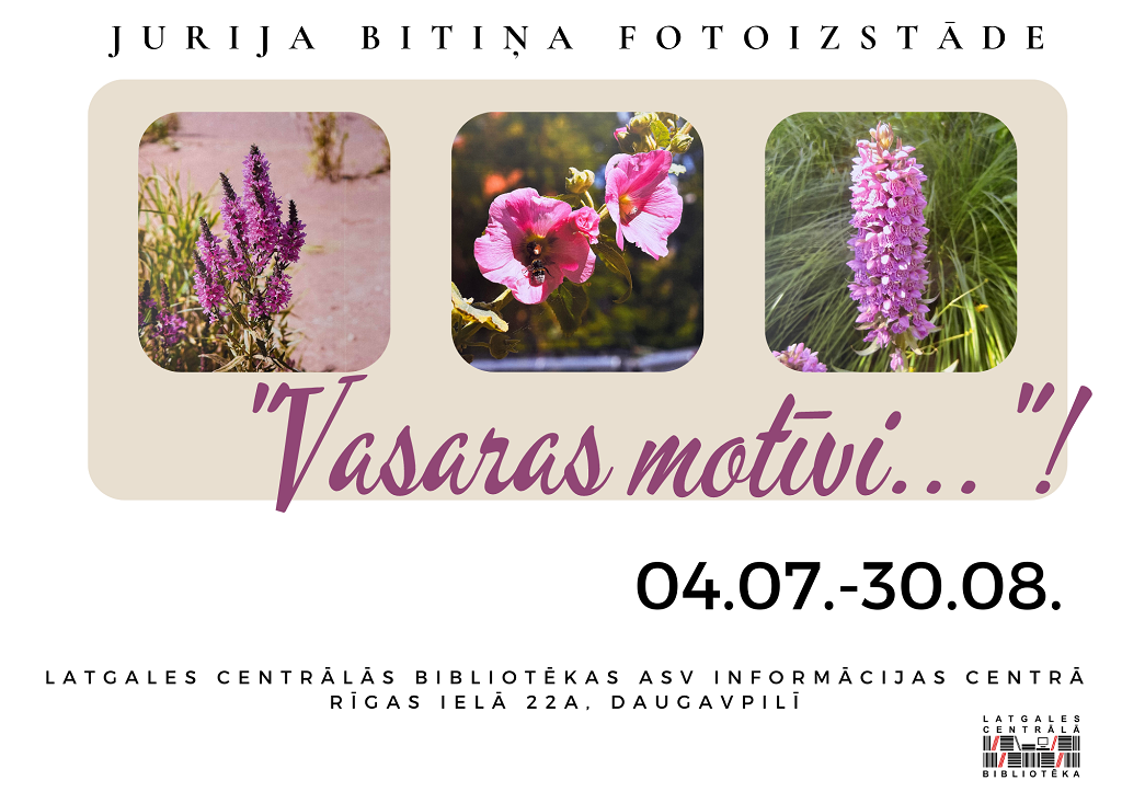 Jurija Bitiņa “Vasaras motīvi...” Latgales Centrālajā bibliotēkā Jurija Bitiņa “Vasaras motīvi...” Latgales Centrālajā bibliotēkā