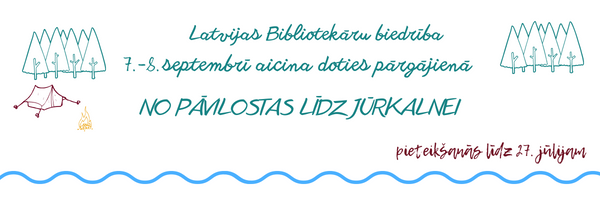 Notiks Latvijas Bibliotekāru biedrības pārgājiens Notiks Latvijas Bibliotekāru biedrības pārgājiens