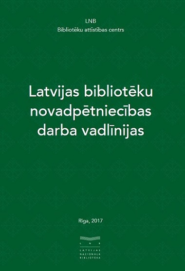 Izdotas “Latvijas bibliotēku novadpētniecības darba vadlīnijas” Izdotas “Latvijas bibliotēku novadpētniecības darba vadlīnijas”