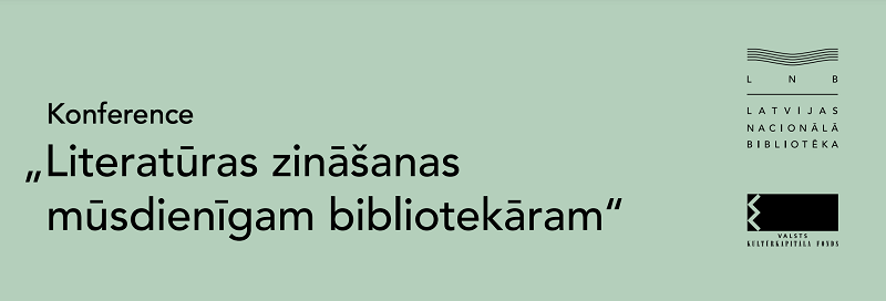 Notiks konference “Literatūras zināšanas mūsdienīgam bibliotekāram”