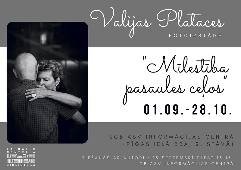Valijas Plataces “Mīlestība pasaules ceļos” skatāma Latgales Centrālajā bibliotēkā Valijas Plataces “Mīlestība pasaules ceļos” skatāma Latgales Centrālajā bibliotēkā