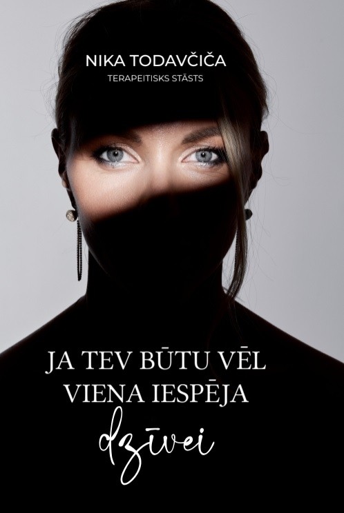 Ja tev būtu vēl viena iespēja dzīvei