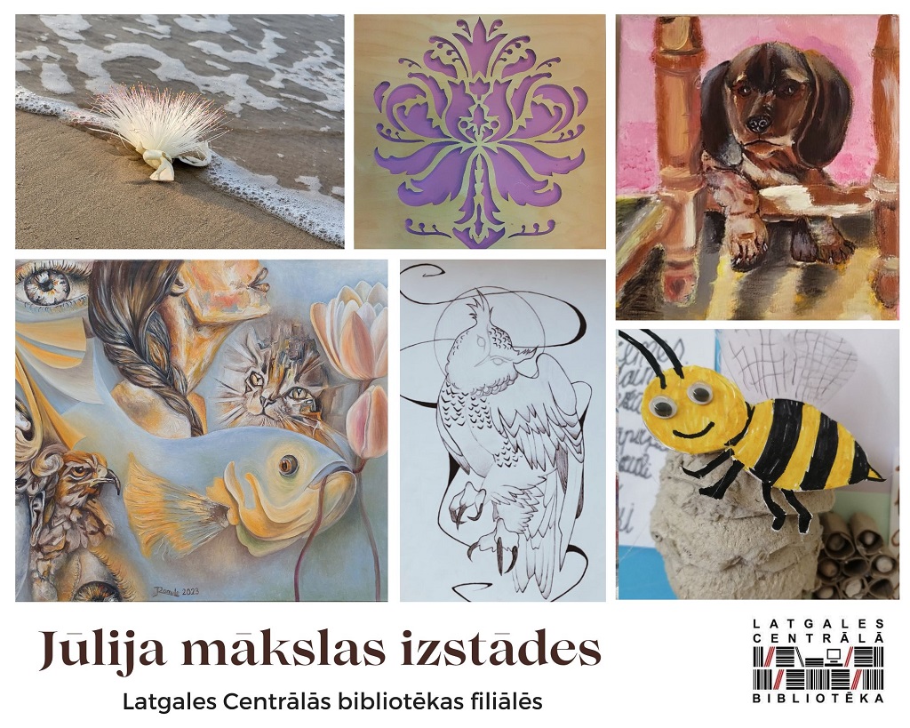 Jūlija mākslas izstādes Latgales Centrālās bibliotēkas filiālēs Jūlija mākslas izstādes Latgales Centrālās bibliotēkas filiālēs