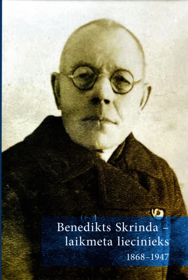 Benedikts Skrinda - laikmeta liecinieks