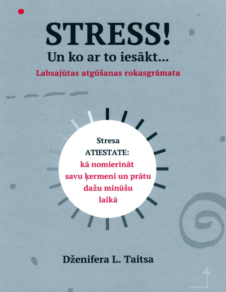 Stress! Un ko ar to iesākt…