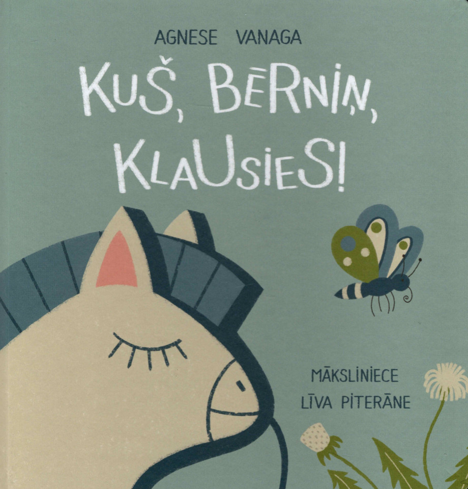 Kuš, bērniņ, klausies!