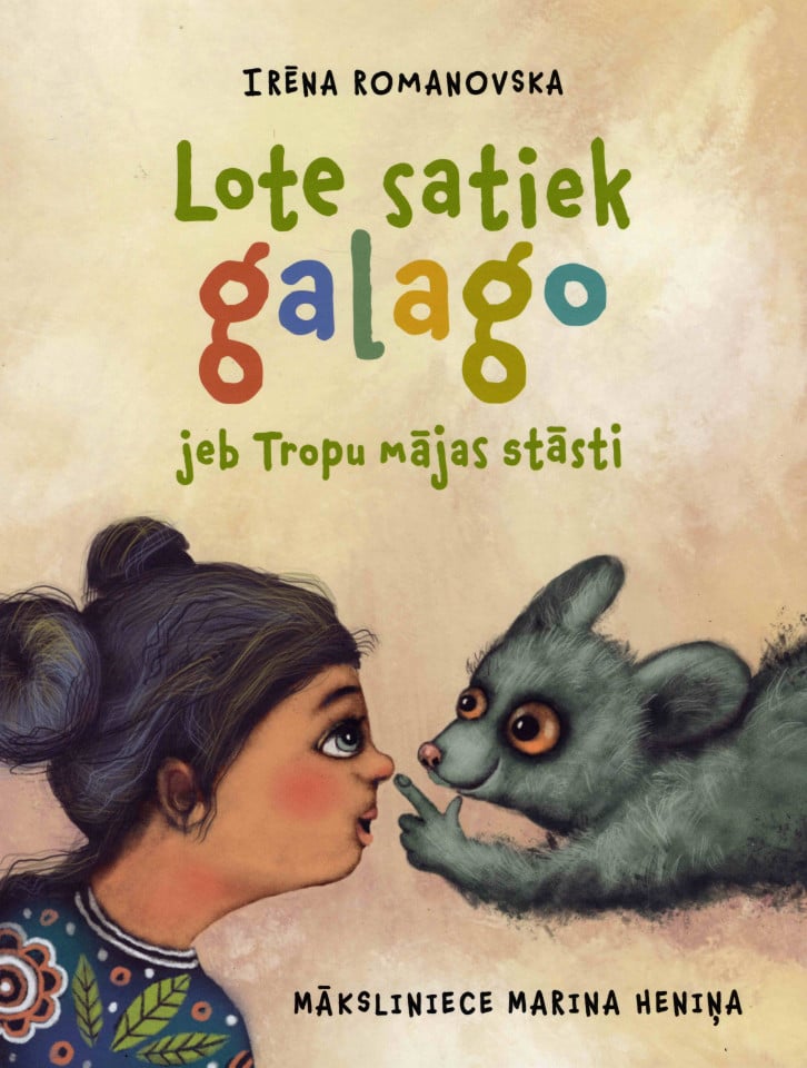 Lote satiek galago jeb Tropu mājas stāsti