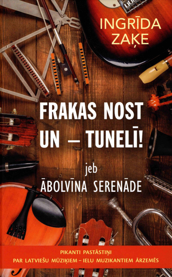 Frakas nost un - tunelī! jeb Ābolvīna serenāde