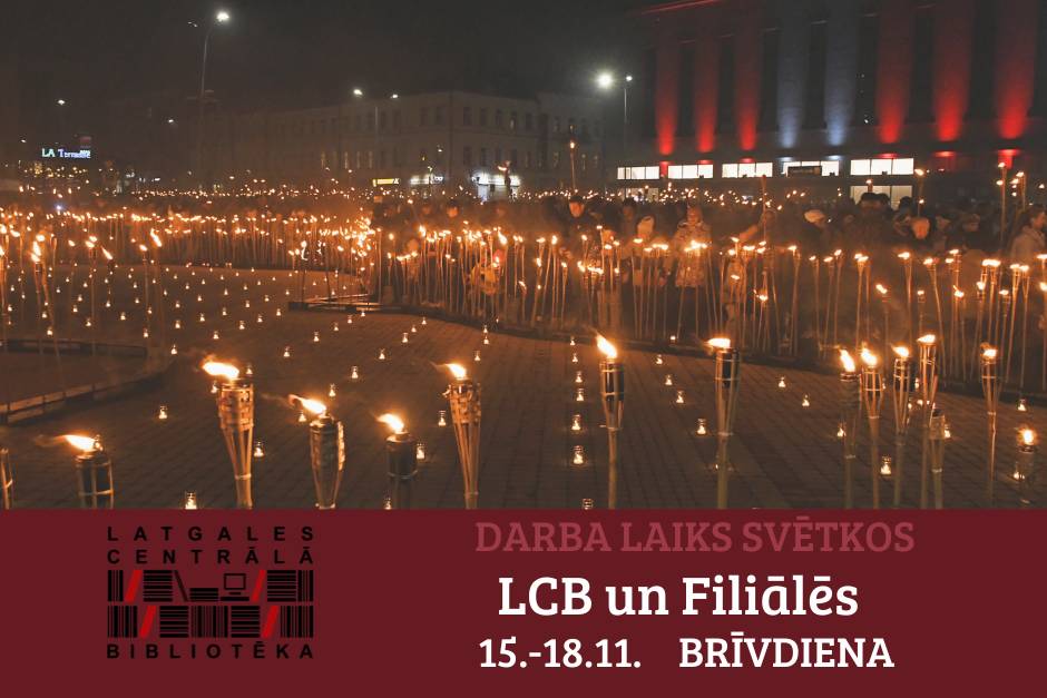 Latgales Centrālas bibliotēkas un filiāļu darba laiks Valsts svētkos