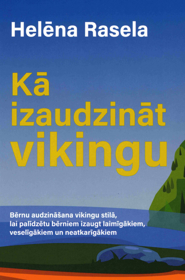 Kā izaudzināt vikingu
