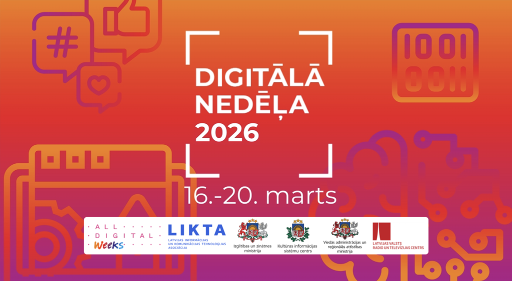 Digitālā nedēļa 2026 notiek no 16.-20. martam. Atbalsta ALL DIGITAL WEEKS, LIKTA, Izglītības un zinātnes ministrija, Kultūras informācijas centrs, Viedās administrācijas un reģionālās attīstības ministrija, Latvijas valsts radio un televīzijas centrs.