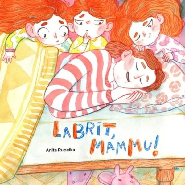 Ilustrēts Anitas Rupeikas grāmatas "Labrīt, Mammu!" vāks. Trīs noraizējušies bērni vēro guļošu māti svītrainā pidžamā, paužot siltumu un rūpes.