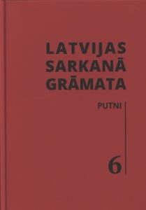Sarkans grāmatas vāks ar melnu tekstu "LATVIJAS SARKANĀ GRĀMATA PUTNI" un skaitli "6." Dizains ir vienkāršs un formāls.