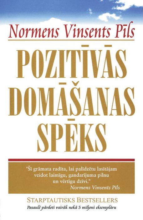 Grāmatas vāks ar zilu debesi un mākoņiem augšpusē. Liels zelta teksts centrā "Pozitīvās Domāšanas Spēks", kas pauž motivējošu toni.