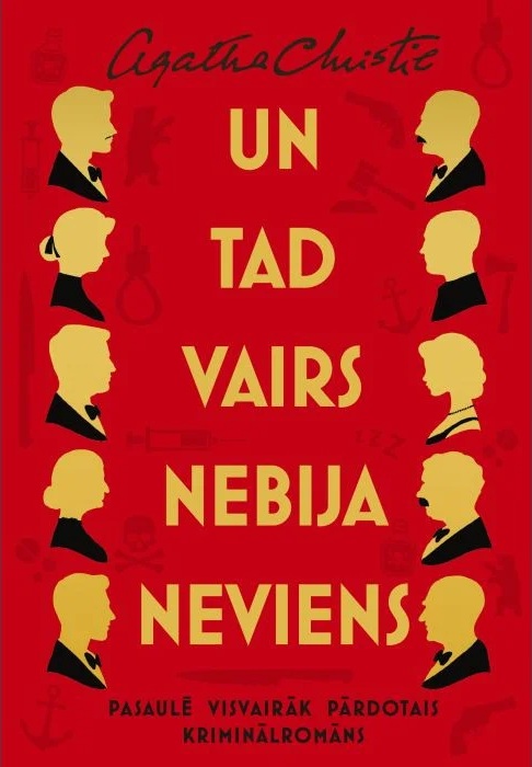 Sarkans grāmatas vāks Agatas Kristi grāmatai "Un tad vairs nebija neviens", uz kura attēloti desmit cilvēku melni silueti un dažādi priekšmeti, kas pauž noslēpumainību.