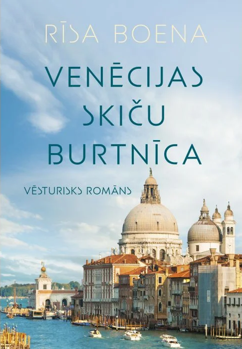 Grāmatas vāks, uz kura attēlots gleznains Venēcijas skats ar vēsturisko arhitektūru un ievērojamu katedrāles kupolu. Teksts latviešu valodā liecina par vēsturiskas romantikas tēmu.