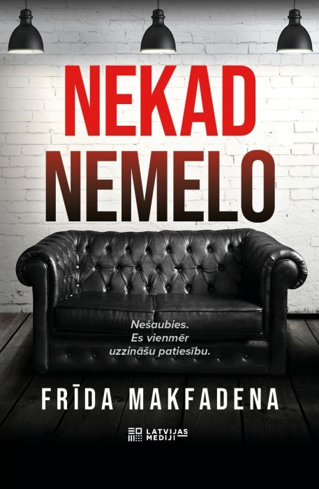 Melns ādas dīvāns atrodas pie baltas ķieģeļu sienas zem trim piekaramiem lukturiem. Treknrakstā sarkans uzraksts vēsta "Nekad Nemelo". Tonis ir noslēpumains un intensīvs.