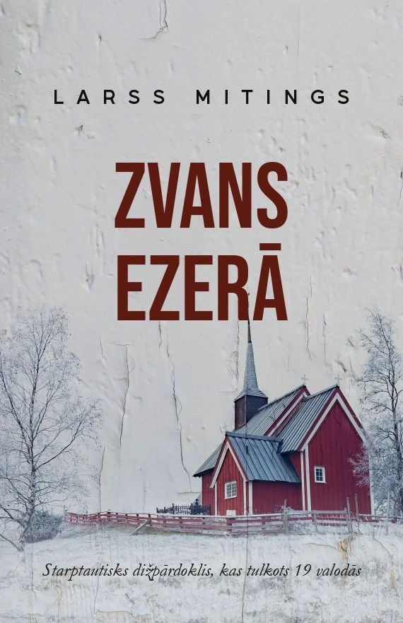 Larsa Mitinga grāmatas "Zvans Ezerā" vāks. Attēlota sniegota ainava ar gleznainu sarkanu baznīcu un kailiem kokiem, radot mierīgu, ziemīgu atmosfēru.