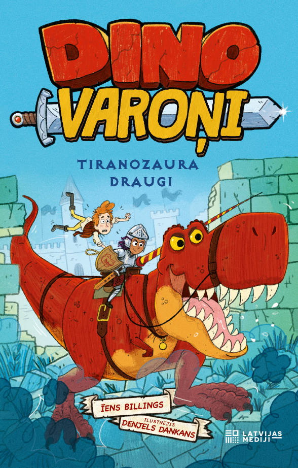 Īena Billingsa bērnu grāmatas "Dino varoņi. Tiranozaura draugi" vāks. Zīmēta ilustrācija ar lielu, sarkanu tiranozauru, uz kura muguras jāj divi bērni — viens no tiem bruņinieka tērpā.