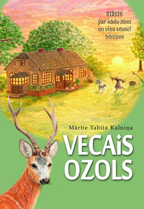 Mārītes Tabitas Kalniņas grāmatas "Vecais Ozols" vāks. Apakšējā stūrī stirringa tēls ar ragiem, bet augšdaļā ilustrācija ar lauku māju un skrienošu cilvēku ar suni saulrieta gaismā.