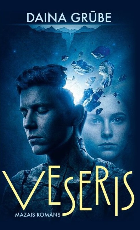 Dainas Grūbes grāmatas "Veseris" vāks ar vīrieša un sievietes seju un drūpošiem akmens gabaliem