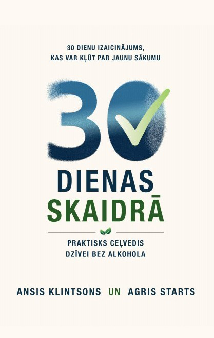 Anša Klintsona un Agra Starts grāmatas "30 dienas skaidrā" vāks ar ciparu 30 un zaļu ķeksīti