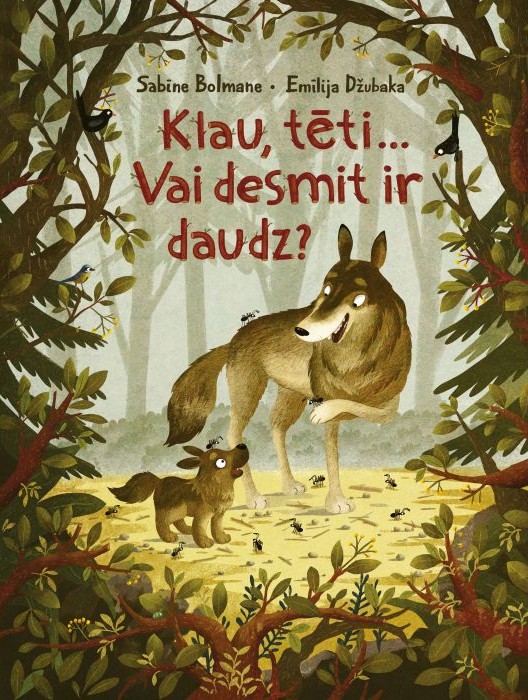 Sabīnes Bolmanes un Emilijas Džubakas grāmatas "Klau, tēti... Vai desmit ir daudz?" vāks ar diviem vilkiem mežā