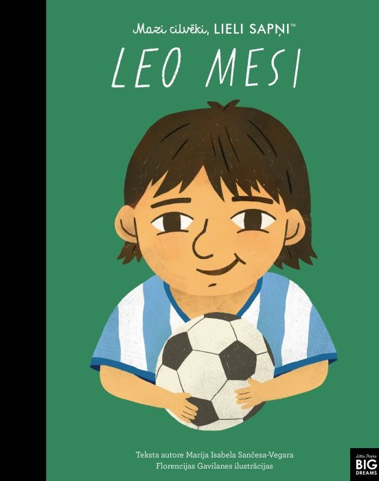 Marijas Isabelas Sančesas-Vegaras grāmatas sērijas "Mazi cilvēki, lieli sapņi" grāmatas "Leo Mesi" vāks ar ilustrētu zēnu futbola formā un futbola bumbu rokās uz zaļa fona