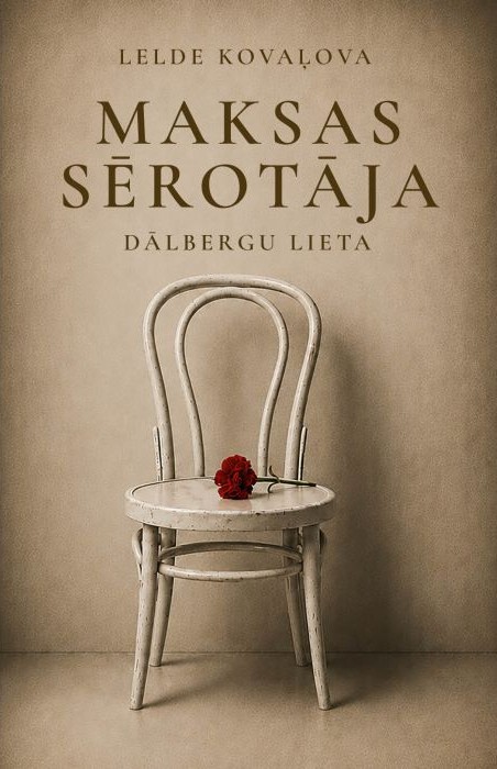 Lelde Kovaļovas grāmatas "Maksas sērotāja: Dālbergu lieta" vāks ar gaišu koka krēslu uz kura novietota sarkana ziedu pumpura roze neitrālā fonā