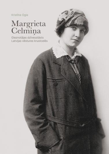 Kristīnes Ogles grāmatas "Margrieta Celmiņa. Gleznotājas dzīvesstāsts Latvijas vēstures krustceļos" vāks ar vēsturisku fotogrāfiju