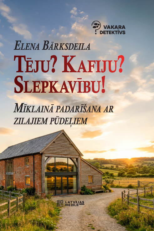 Elenas Bārksdeilas detektīvromāna "Tēju? Kafiju? Slepkavību! Mīklainā darīšana ar zilajiem pūdeļiem" vāks ar lauku ainavu, koka klēti un ceļu saulrieta gaismā