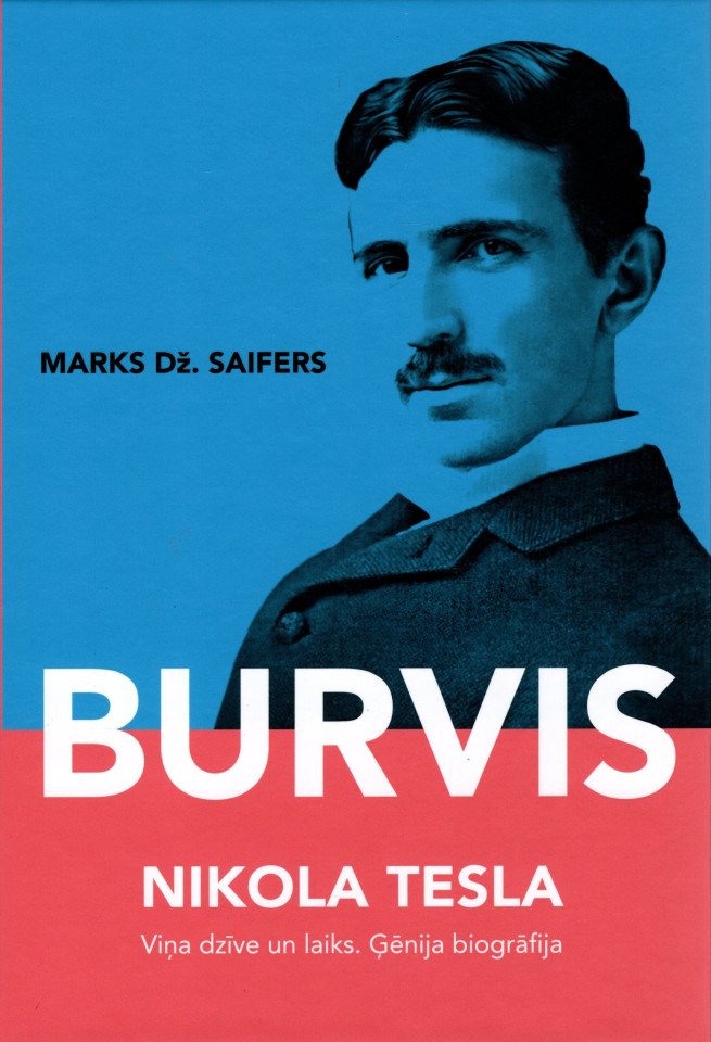 Marka Dž. Saifera grāmatas "Burvis. Nikola Tesla. Viņa dzīve un laiks. Gēnija biogrāfija" vāks ar Nikolasm Teslas portretu uz zila un sarkana fona